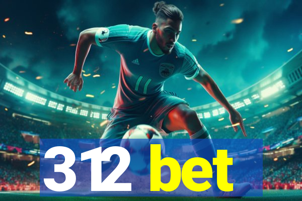 312 bet